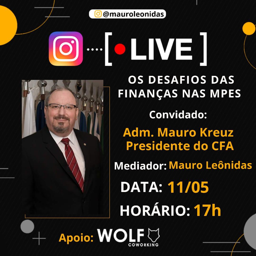 Adm. Mauro Kreuz em live: Desafios das Finanças nas MPEs às 17h