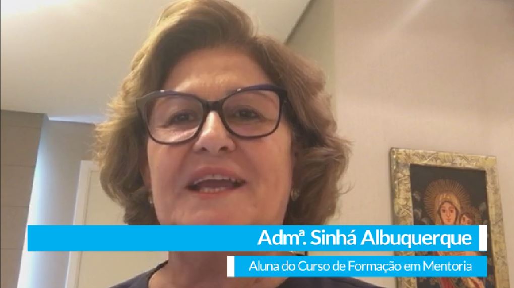 A Admª. Sinhá Albuquerque faz Depoimento Sobre o Curso de Formação em Mentoria