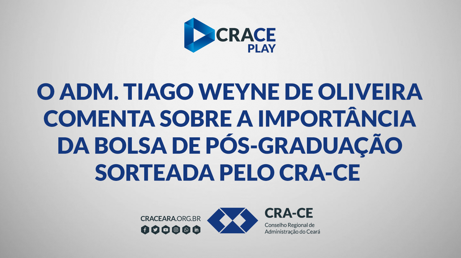 O Adm. Tiago Weyne de Oliveira  comenta sobre a importância  da bolsa de pós-graduação  sorteada pelo CRA-CE