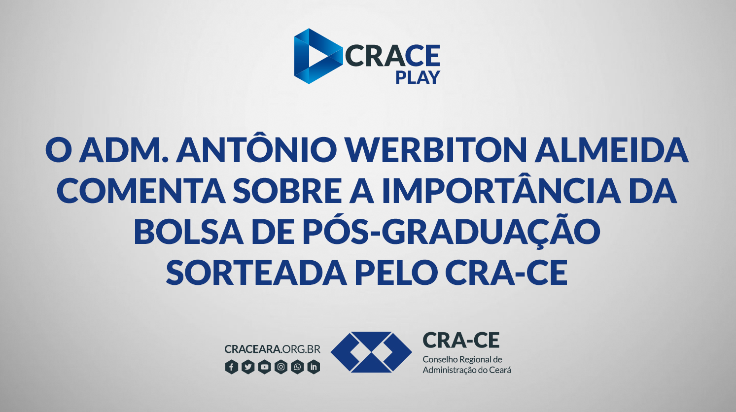 O Adm. Antônio Werbiton Almeida comenta sobre a importância da bolsa de pós-graduação sorteada pelo CRA-CE