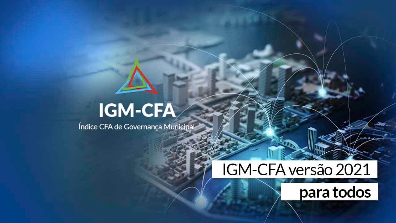 Dados de 2021 do IGM-CFA são abertos ao público