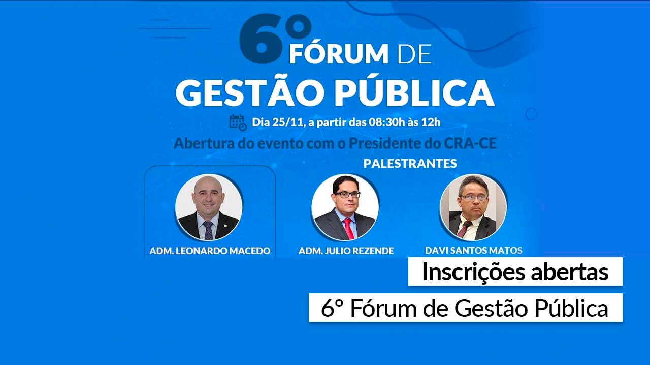 CRA-CE promove 6º Fórum de Gestão Pública; inscreva-se