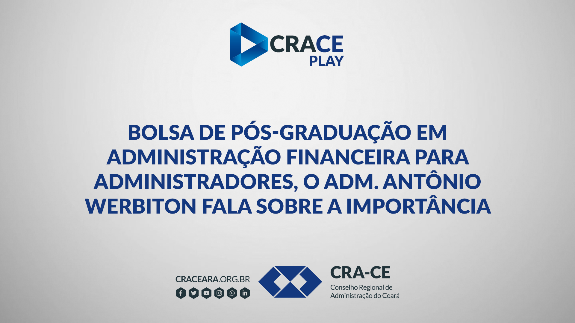 Bolsa de Pós-Graduação em Administração Financeira para Administradores, o Adm. Antônio Werbiton fala sobre a importância
