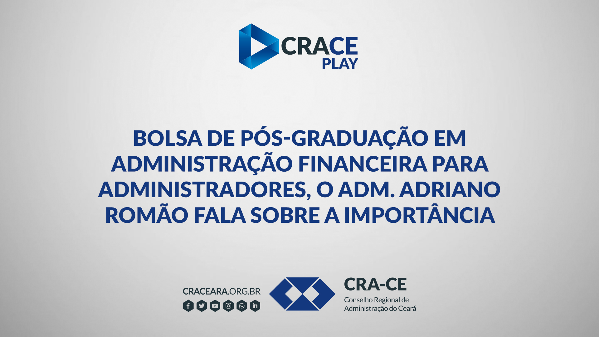 Bolsa de Pós-Graduação em Administração Financeira para Administradores, o Adm. Adriano Romão fala sobre a importância