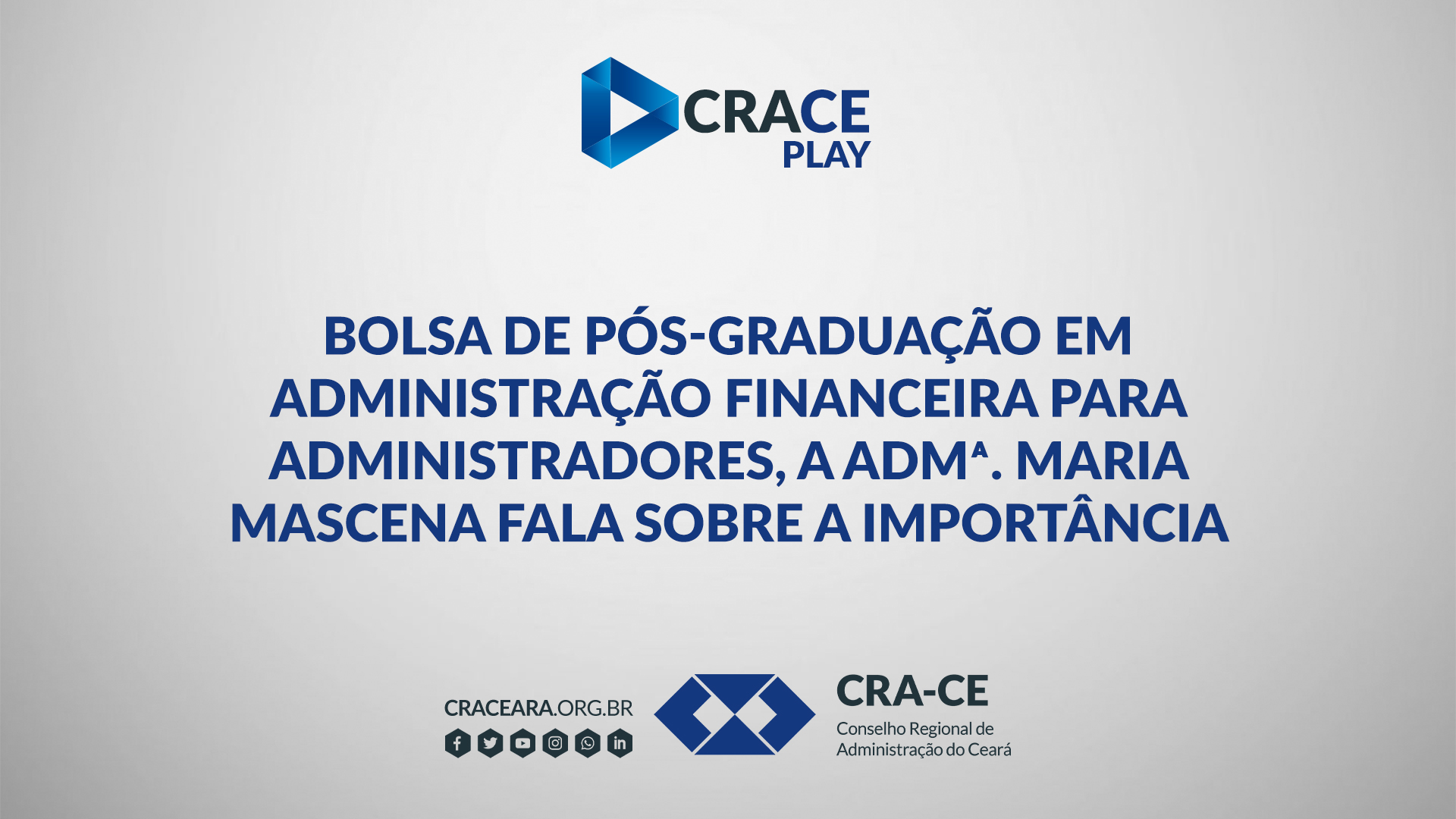 Bolsa de Pós-Graduação em Administração Financeira para Administradores, a Admª. Maria Mascena fala sobre a importância